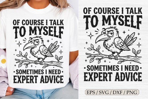 Download Of Course I Talk to Myself Sometimes SVG - Course Collection